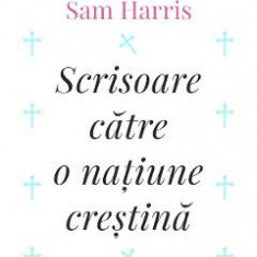 Scrisoare catre o natiune crestina - Sam Harris