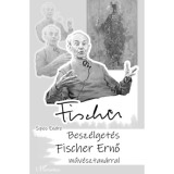Besz&eacute;lget&eacute;s Fischer Ernő műv&eacute;sztan&aacute;rral - Sipos Endre