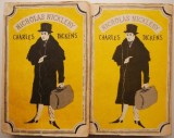 Nicholas Nickleby (2 Vol.) - Charles Dickens - Roman Beletristică, Editie de Colecție