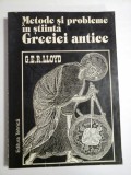 METODE SI PROBLEME IN STIINTA GRECIEI ANTICE - G.E.R. LLOYD
