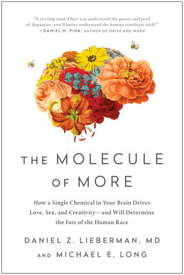 The Molecule of More: How a Single Chemical in Your Brain Drives Love, Sex, and Creativity--And Will Determine the Fate of the Human Race foto