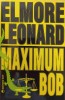 Maximum Bob - Elmore Leonard, Editura Elit 1997, Carte Politista, Paperback, Romana, 312 Pagini
