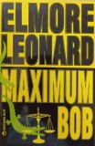 Maximum Bob - Elmore Leonard, Editura Elit 1997, Carte Politista, Paperback, Romana, 312 Pagini