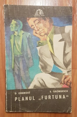 Planul &amp;quot;Furtuna&amp;quot; de D. Ghergut, E. Georgescu. Colectia Sfinx foto
