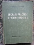 TANASESCU I. - LUCRARI PRACTICE DE CHIMIE ORGANICA VOL. 1