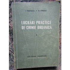 TANASESCU I. - LUCRARI PRACTICE DE CHIMIE ORGANICA VOL. 1