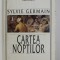 CARTEA NOPTILOR de SYLVIE GERMAIN , 1998