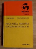 Poluarea sonora si consecintele ei- C. Ursoniu, C. Dumitrescu