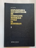 Exploatarea zăcămintlor de substanțe minerale utile &icirc;n subteran, vol. I - Covaci