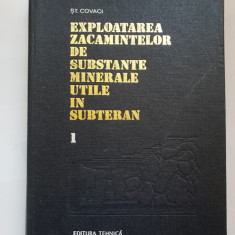 Exploatarea zăcămintlor de substanțe minerale utile în subteran, vol. I - Covaci