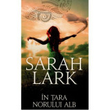 In tara norului alb - Sarah Lark