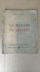 LA MALURI DE LINISTI+FERPARUL POETULUI-ION A.BUCUR CU DEDICATIE SI SEMNATURA-1940 X4