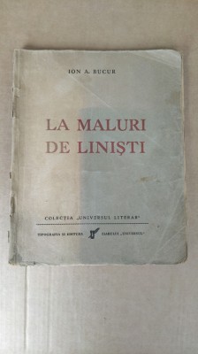 LA MALURI DE LINISTI+FERPARUL POETULUI-ION A.BUCUR CU DEDICATIE SI SEMNATURA-1940 X4 foto