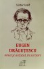 Eugen Dragutescu. Omul Si Artistul, In Scrisori - Victor Iosif, Editura Muzeul Literaturii Romane, Biografie