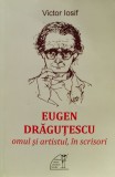 Eugen Dragutescu. Omul Si Artistul, In Scrisori - Victor Iosif ,561123, 2018