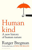 Humankind | Rutger Bregman, Bloomsbury Publishing PLC