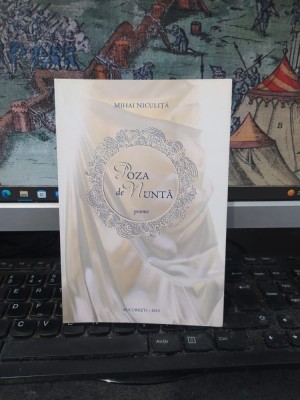 Mihai Niculiță, Poza de nuntă. Poeme, București 2013, 014 foto