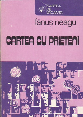 FANUS NEAGU - CARTEA CU PRIETENI foto