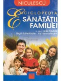 Heike Kovacs - Enciclopedia sanatatii familiei (Editia: 2011)