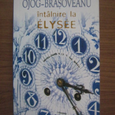 R. Ojog-Brasoveanu - Întâlnire la Elysee