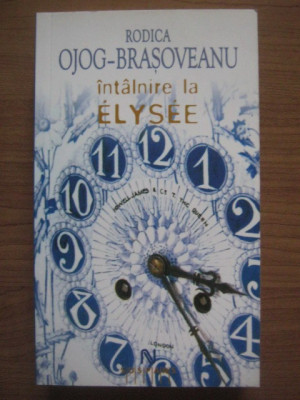 R. Ojog-Brasoveanu - &amp;Icirc;nt&amp;acirc;lnire la Elysee foto
