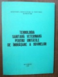 Tehnologia sanitara veterinara pentru unitatile de ingrasare a bovinelor