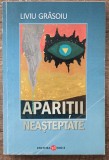 Aparitii neasteptate - Liviu Grasoiu// dedicatie si semnatura autor