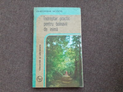 INDREPTAR PRACTIC PENTRU BOLNAVII DE INIMA-GHEORGHE MOGOS foto