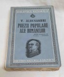 Carte veche de colectie anul 1943 POEZII POPULARE ALE ROMANILOR - V. Alecsandri