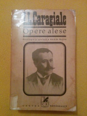 Ion Luca Caragiale - Opere alese (antologie si prefata de Marin Preda, 1972) foto