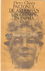 Paltonul De Astrahan. Un Ghimpe In Inima - Piero Chiara foto