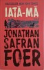 Iata-ma &ndash; Jonathan Safran Foer - Carte Noua/Anticariat (Stare Buna/Foarte Buna)
