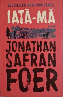 Iata-ma &amp;ndash; Jonathan Safran Foer foto