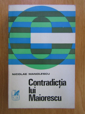 Nicolae Manolescu - Contradictia lui Maiorescu foto