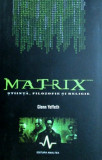 Matrix. Stiinta, religie, filosofie - Glenn Yeffeth