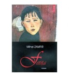 Mihai Zamfir - Fetita - roman - 102364