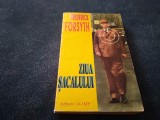 FREDERICK FORSYTH - ZIUA SACALULUI