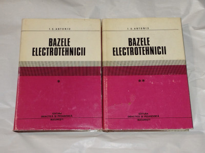 ION S.ANTONIU - BAZELE ELECTROTEHNICII Vol.1.2. foto