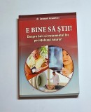 E bine să știi! &ndash; Aut. dr. Leonard Azamfirei, Ed. Viață și Sănătate, z1