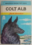 Colt Alb - Jack London - Carte Beletristica - Editura *** - Roman Aventura