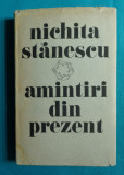 Nichita Stanescu &ndash; Amintiri din prezent ( prima editie )