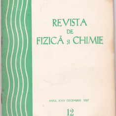 Revista De Fizica Si Chimie - Anul XXIV, Nr.:12 , DECEMBRIE 1987