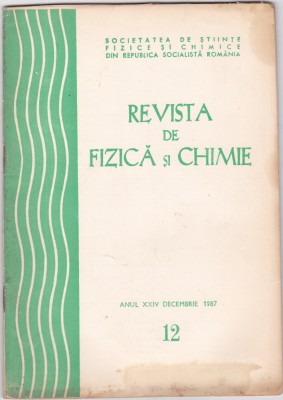 Revista De Fizica Si Chimie - Anul XXIV, Nr.:12 , DECEMBRIE 1987 foto