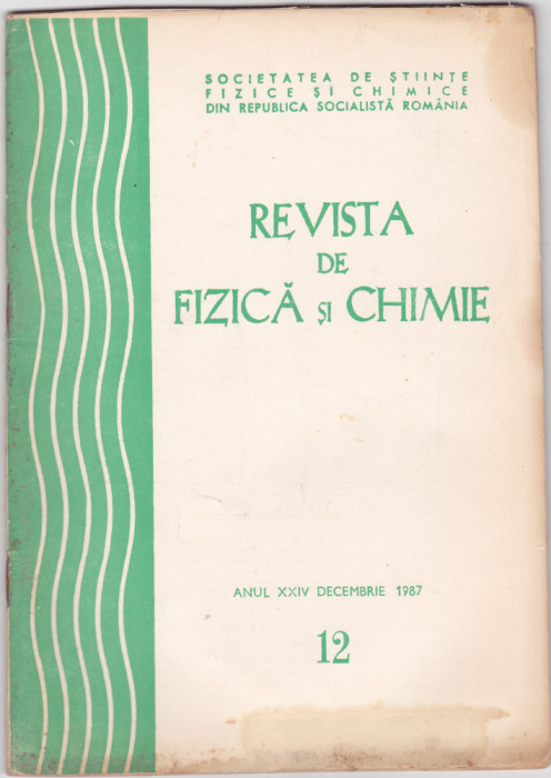 Revista De Fizica Si Chimie - Anul XXIV, Nr.:12 , DECEMBRIE 1987