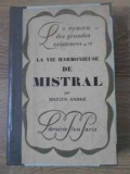 LA VIE HARMONIEUSE DE MISTRAL-MARIUS ANDRE-229255