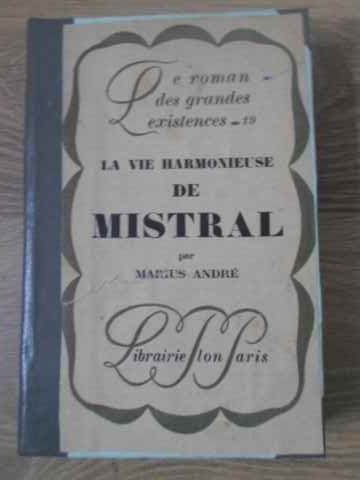LA VIE HARMONIEUSE DE MISTRAL-MARIUS ANDRE-229255
