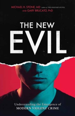The New Evil: Understanding the Emergence of Modern Violent Crime foto