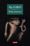 Cartea Media Aritmetica Hardcover Filip Florian Polirom Roman Istoric Anii 40