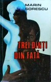 Marin Sorescu - Trei dinti din fata - Poezii, Editura Creuzet, 1993, Literatura Romana