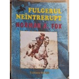 FULGERUL NEINTRERUPT-NORMAN A. FOX-253602